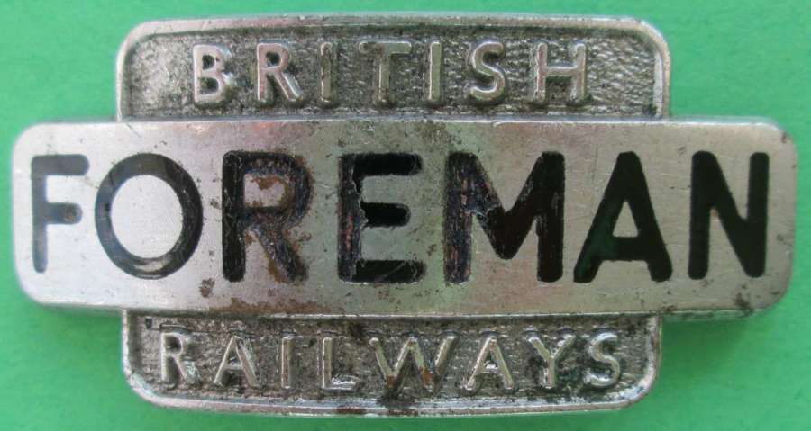 A BRITISH RAILWAYS FOREMAN BADGE